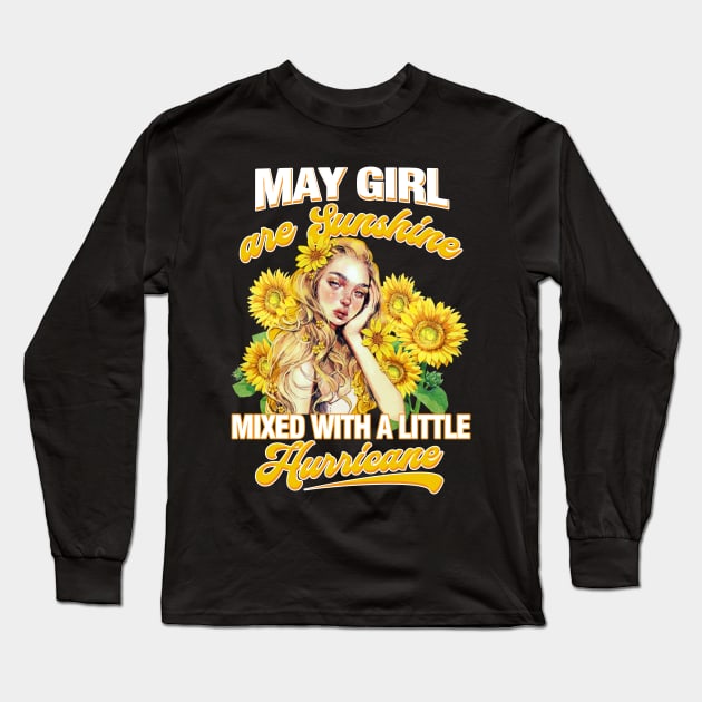 May Girl Sunshine Mixed Hurricane Shirt Cancer Leo Birthday Long Sleeve T-Shirt by Elliottda